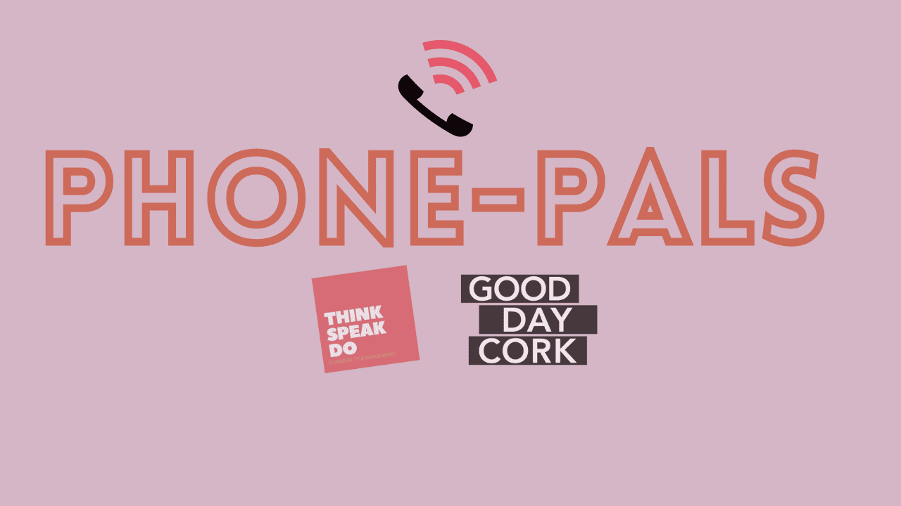 Phone Pals, Podcast, strangers, Good Day Cork, deep conversations, strangers in Cork