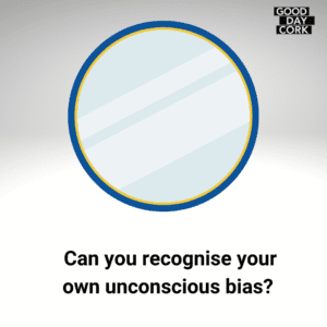 Good Day Cork Change The Narrative spot your unconscious bias