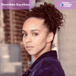 Dorothee Karekezi, Good Day Cork, Many Tongues of Cork