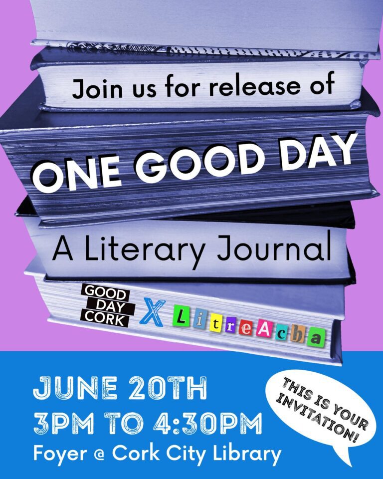 one good day literary journal good day cork litreacha